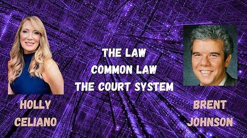 Holly Celiano & Brent Johnson Discuss Corruption, The Law Of The USA & The Common Law