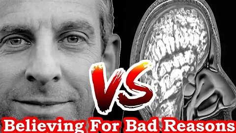 Sam Harris DESTROYS - Believing For Bad Reasons