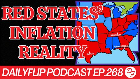 Red States Face Higher Inflation? - DailyFlip Podcast Ep.268 - 5/27/24