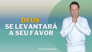 Deus Se Levantará a Seu Favor.