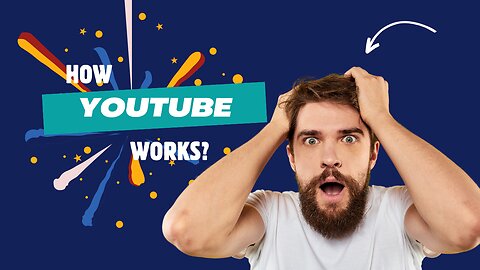 Decoding YouTube: How it works?