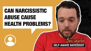 Can narcissistic abuse cause health problems?