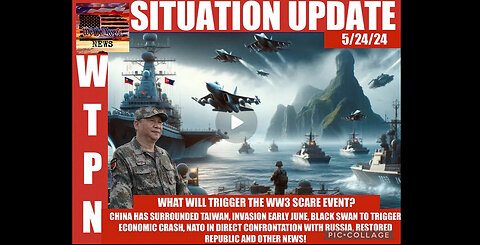 WTPN SITUATION UPDATE 5/24/24