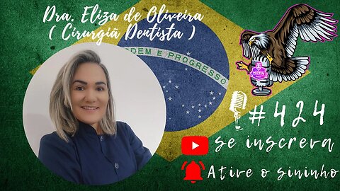 DRª ELIZA DE OLIVEIRA [ CIRURGIÃ DENTISTA ] - PODVIM #424