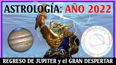 Astrología año 2022 : Regreso de Júpiter y Gran Despertar