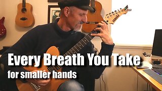 Every Breath You Take - Small Hands