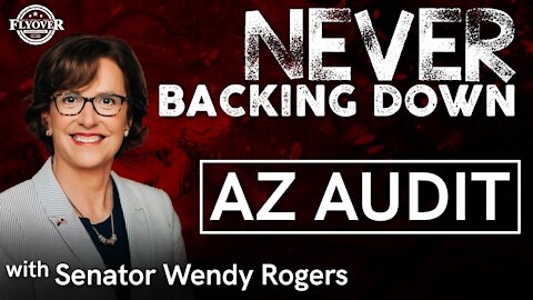Never Backing Down… AZ Audit Update with Senator Wendy Rogers | Flyover Conservatives