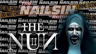 The Nailsin Ratings:The Nun II