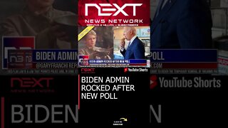 BIDEN ADMIN ROCKED AFTER NEW POLL #shorts