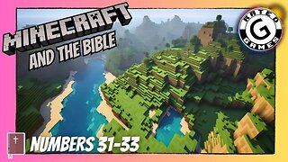 Minecraft and the Bible - Numbers 31-33
