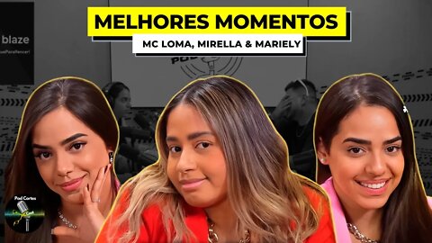 MELHORES MOMENTOS MC LOMA, MIRELLA & MARIELY - Podpah
