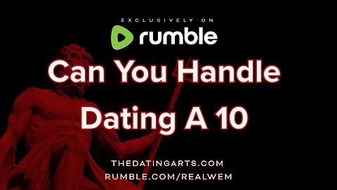 Can You Handle Dating A 10