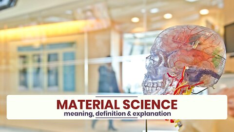 What is MATERIAL SCIENCE