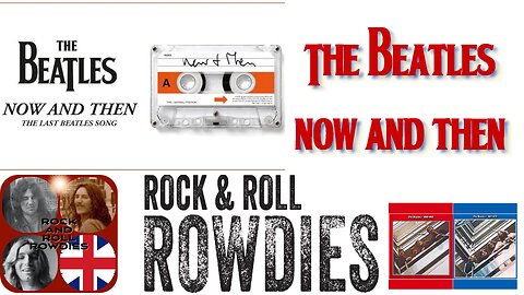🎸 Rowdies Live! The Beatles Now and Then - View From The Road