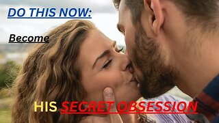 Do This NOW To: Become His Secret Obsession #relationship #healthy