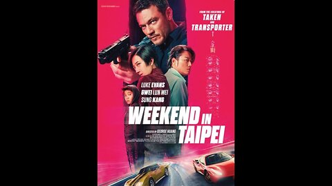 Weekend In Taipei - Official Trailer (2024) #Lukeevans #GweiLunmei #sungkang #pernellwalker #action