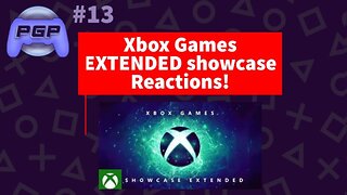 PGP#13 Xbox game EXTENDED showcase reactions! See the near future of Xbox right here!