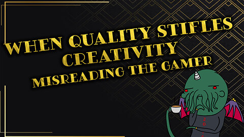 When Quality Stifles Creativity: Misreading the Gamer