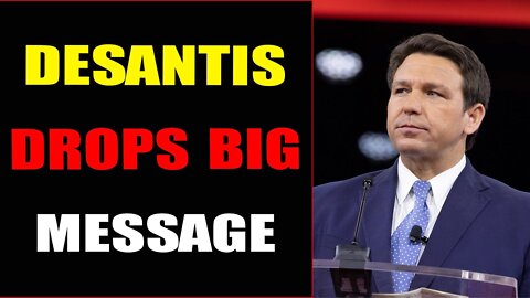 BREAKING: GOV. RON DESANTIS DROPS BIG MESSAGE - TRUMP NEWS