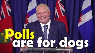 "Polls are for dogs" - Ontario Premier reacts to polling slump