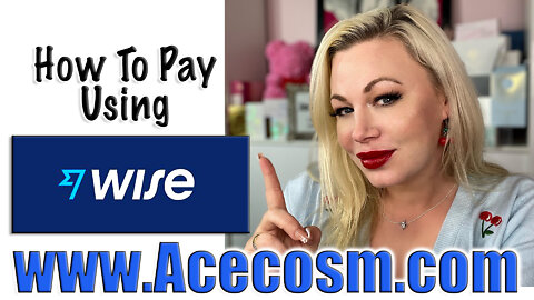 How to Pay Using Wise at www.acecosm.com | Code Jessica10 saves you MONEY!