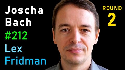 Joscha Bach- Nature of Reality, Dreams, and Consciousness - Lex Fridman Podcast #212