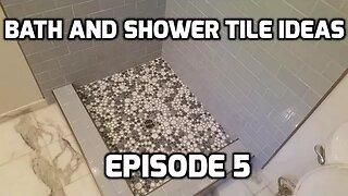 Bath & Shower Tile Ideas EPISODE 5 Pebble Shower Pan
