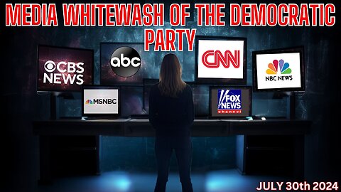 Media Whitewash Of The Democratic Party