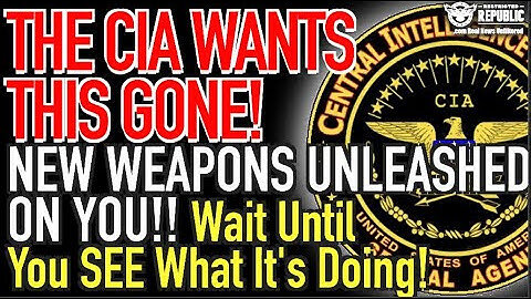 The CIA Wants THIS GONE! New Weapons Unleashed On YOU! Wait Until You See What’s It’s Doing