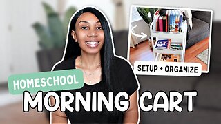 HOMESCHOOL MORNING CART ORGANIZATION // GETTING READY FOR NEW SCHOOL YEAR