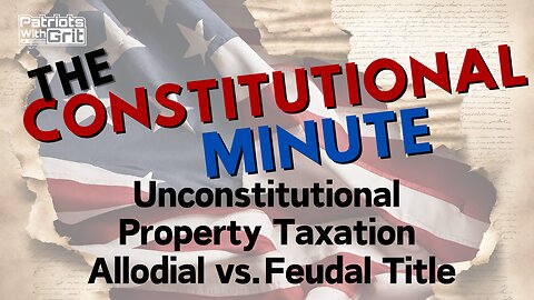 Unconstitutional Property Taxes-Are You Really Required To Pay?-Allodial Title | Joshua Lehman