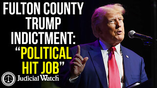 FITTON: Fulton County Trump Indictment: “Political Hit Job”