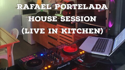 Rafael Portelada - House Session (Live in Kitchen)