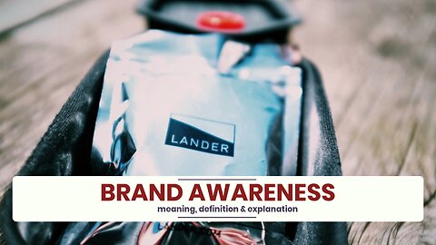 What is BRAND AWARENESS?