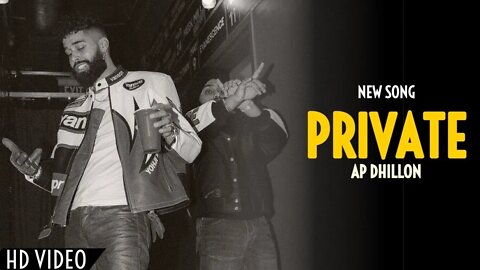 AP Dhillon - Private (New Song) Gurinder Gill | Shinda Kahlon | Punjabi Song | AP Dhillon New Song