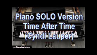 Piano SOLO Version - Time After Time (Cyndi Lauper)