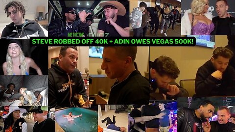 ADIN ROSS OWES VEGAS 500K + STEVEWILLDOIT ROBBED OFF 40K #stevewilldoit #adinross #vitalyzdtv