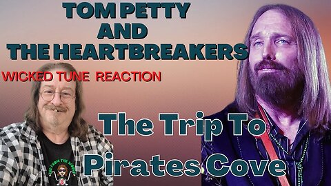 🎵 Tom Petty and The Heartbreakers - The Trip To Pirates Cove - New Music - REACTION