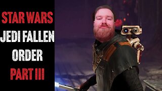 Star Wars Fallen Order Part III