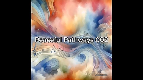 Peaceful Pathways 002 | Original Instrumental Songs | Calm and Relaxing Music
