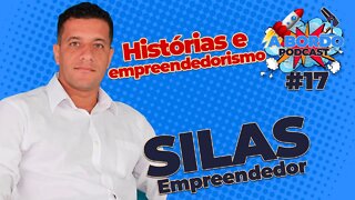 Silas Dias (Empreendedor) Parte 02 - A Bordo - PodCast #17