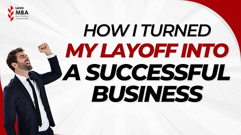 EP 106: How I Turned My Layoff into a Successful Business | Tech Layoffs 2023 Land.MBA Podcast
