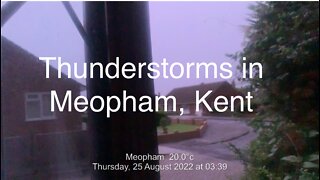 Thunderstorm in Meopham, Kent - Thu 25/Aug/22