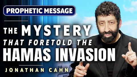 Jonathan Cahn Prophetic: The Stunning Mystery that Predicted the Hamas Invasion!