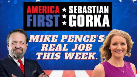 Mike Pence's real job this week. Jenna Ellis with Sebastian Gorka on AMERICA First