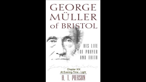 George Müller of Bristol, By Arthur T. Pierson, Chapter 19