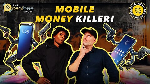 The Centbee Show 14 - The Mobile Money Killer!