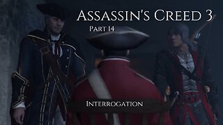 Assassin's Creed 3 Part 14 - Interrogation