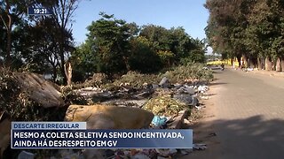 Descarte Irregular: Mesmo a Coleta Seletiva sendo Incentivada, ainda há Desrespeito em GV.