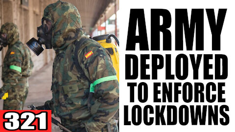 321. Army DEPLOYED to Enforce Lockdowns